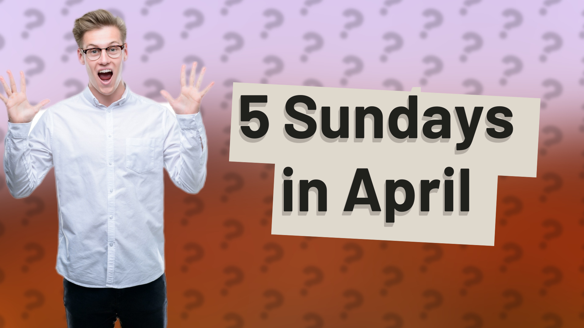 5 Sundays in April