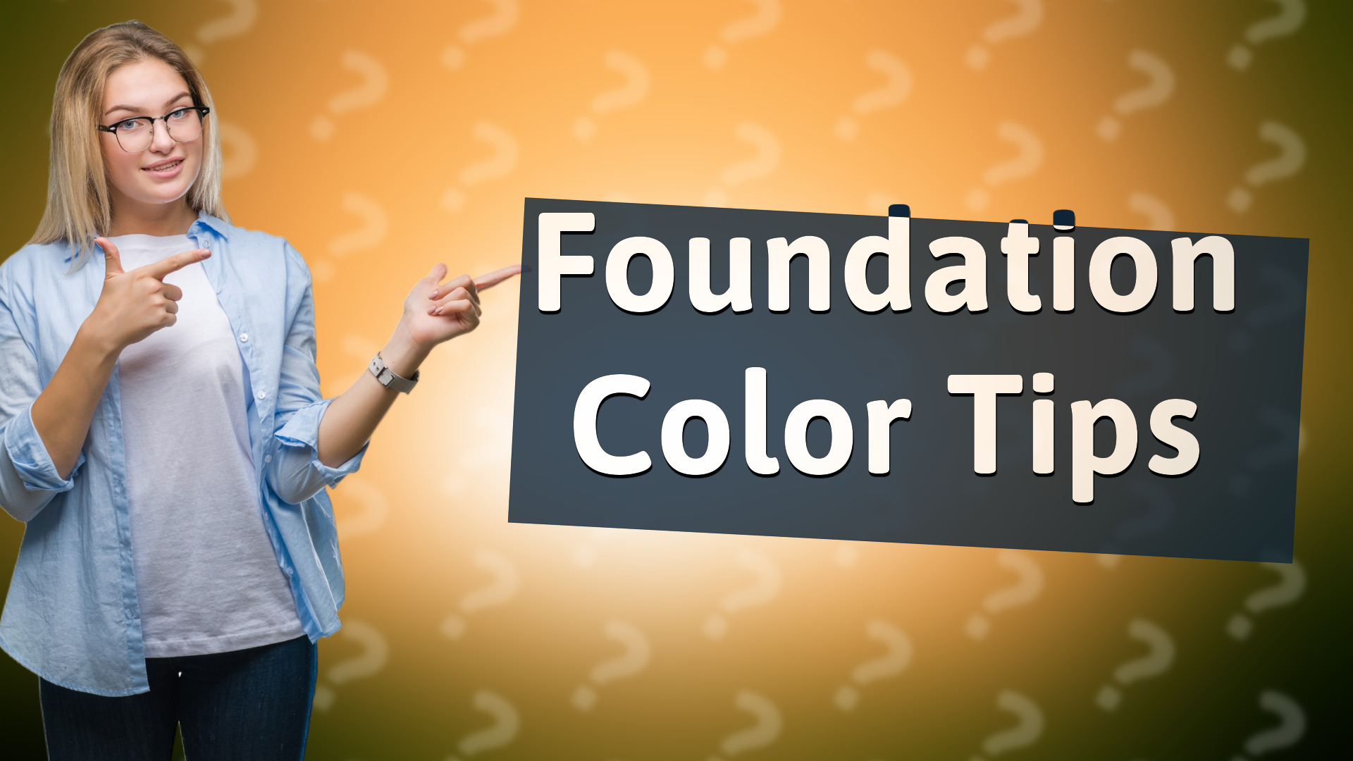 Foundation Color Tips