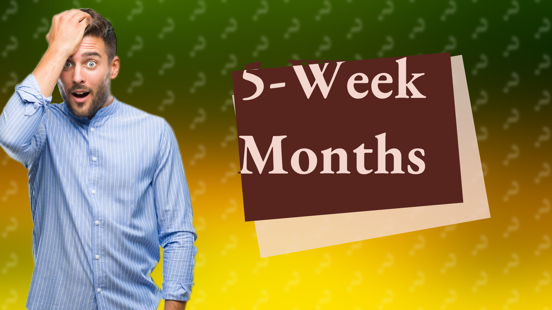5-Week Months