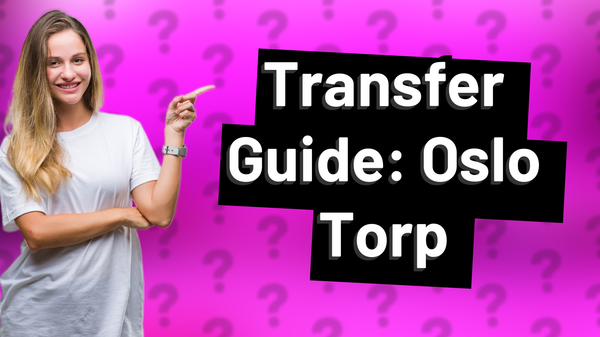 Transfer Guide: Oslo Torp