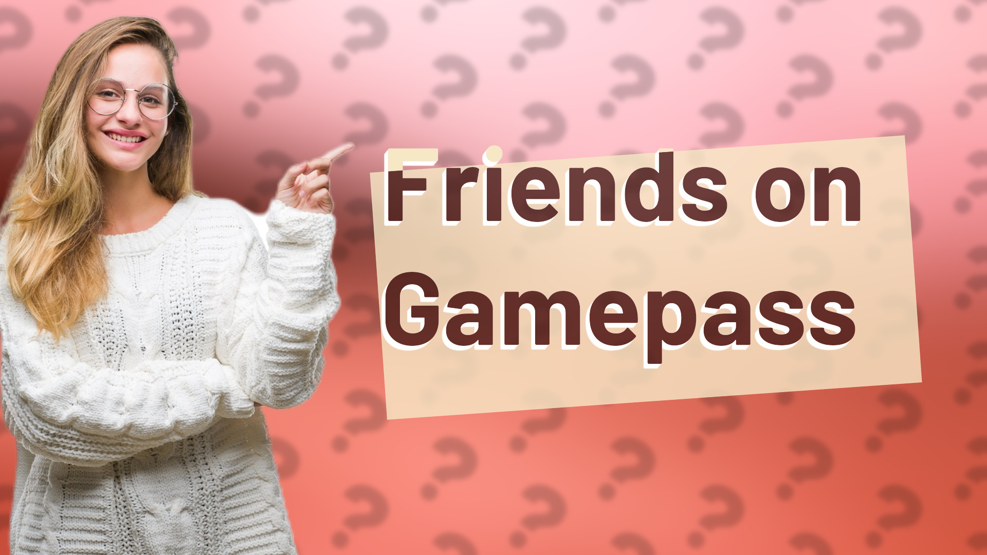 Friends on Gamepass