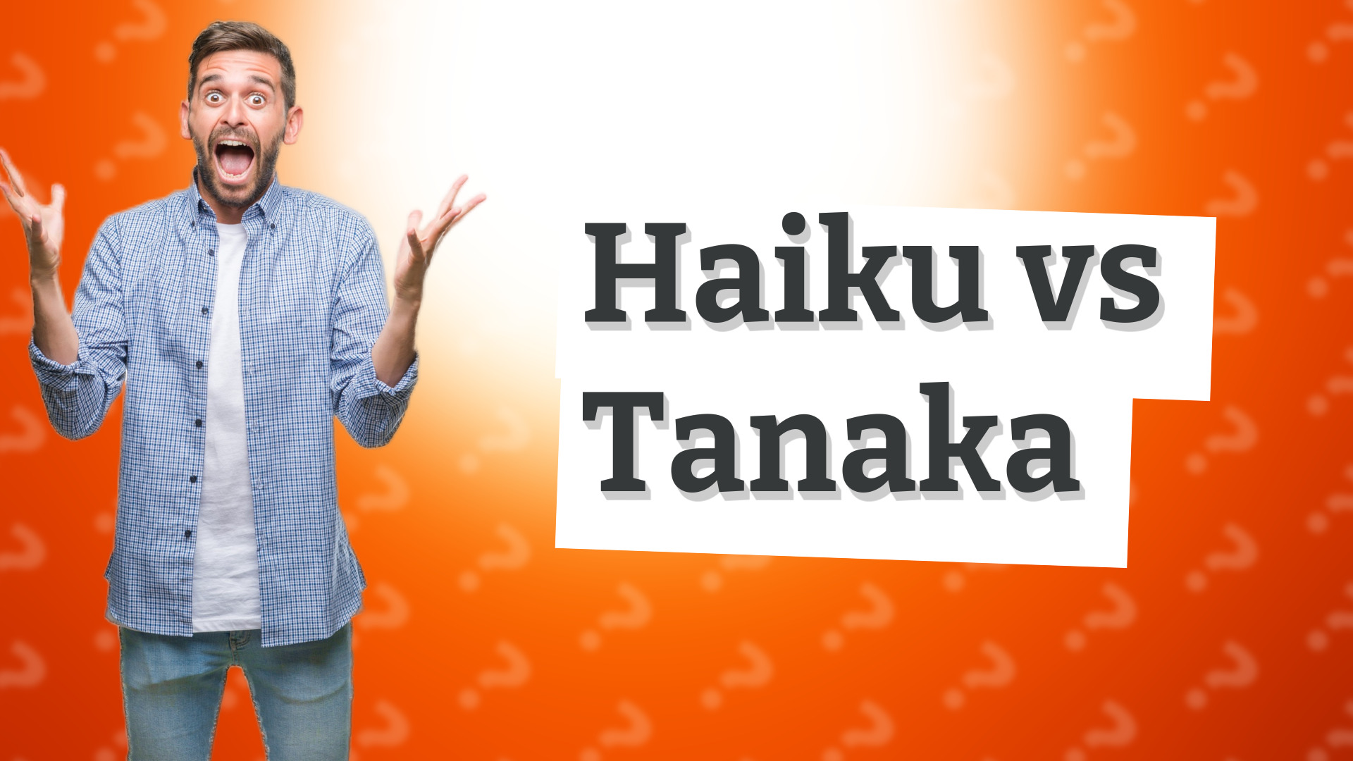 Haiku vs Tanaka