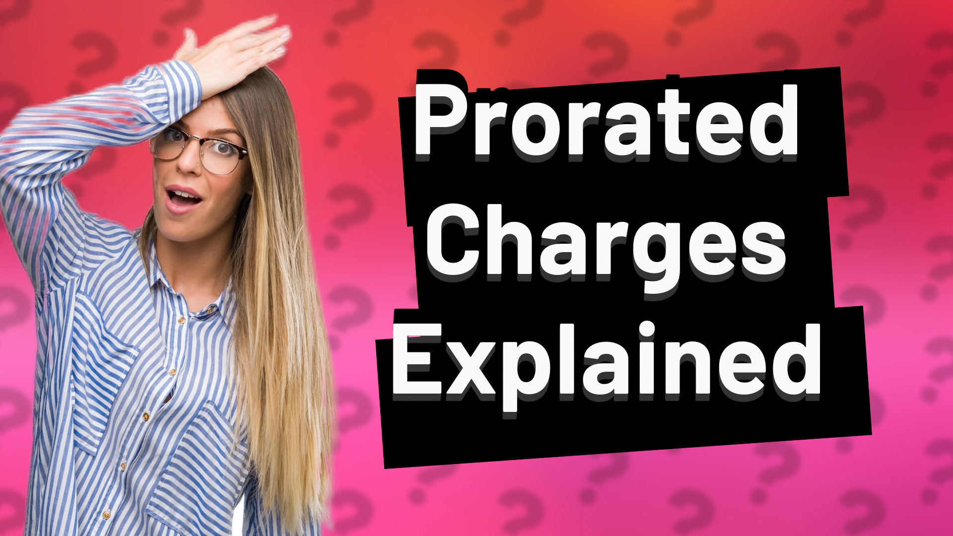 Prorated Charges Explained