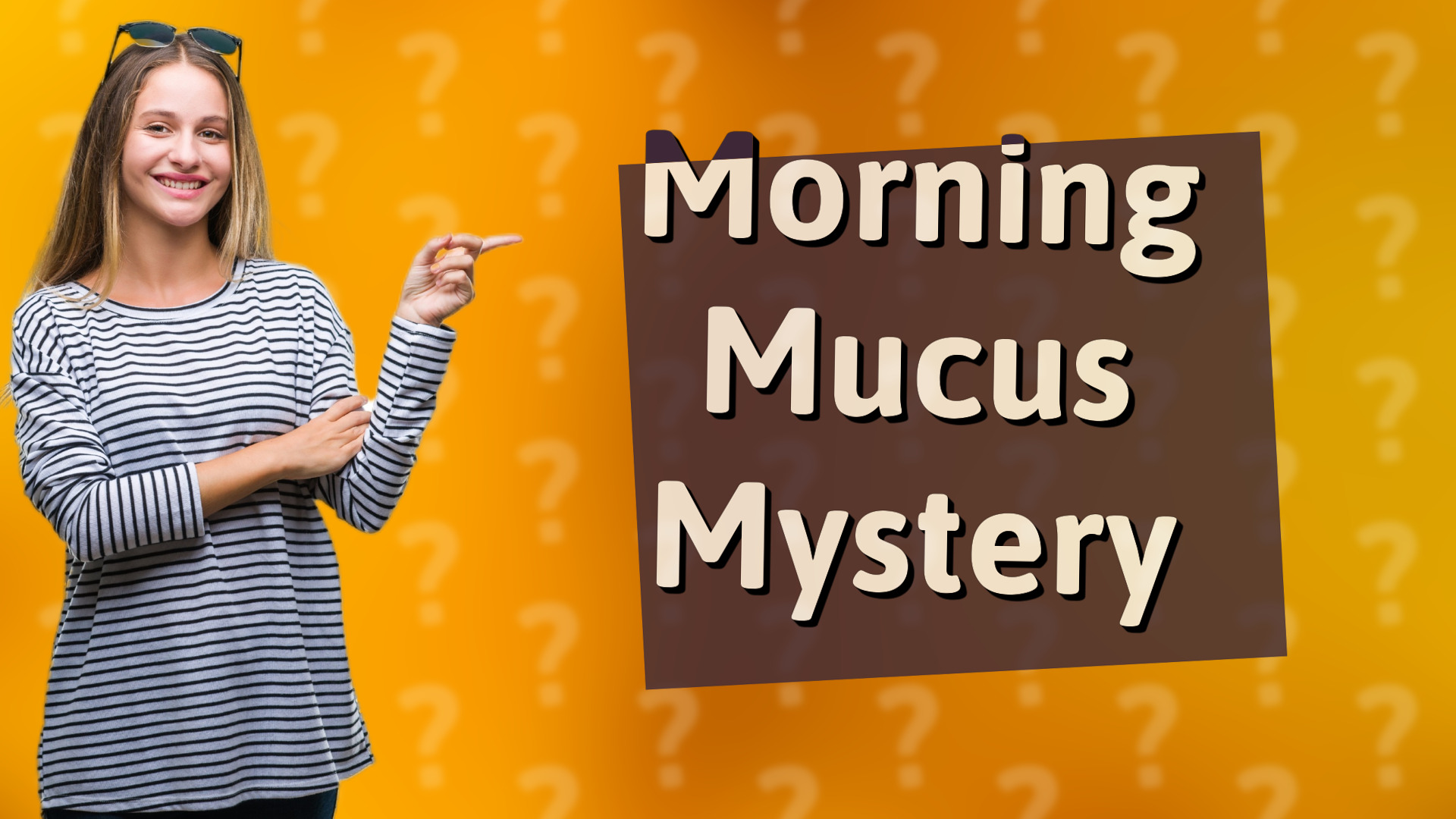 Morning Mucus Mystery