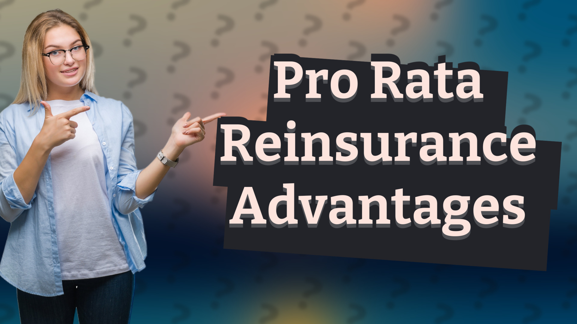 Pro Rata Reinsurance Advantages