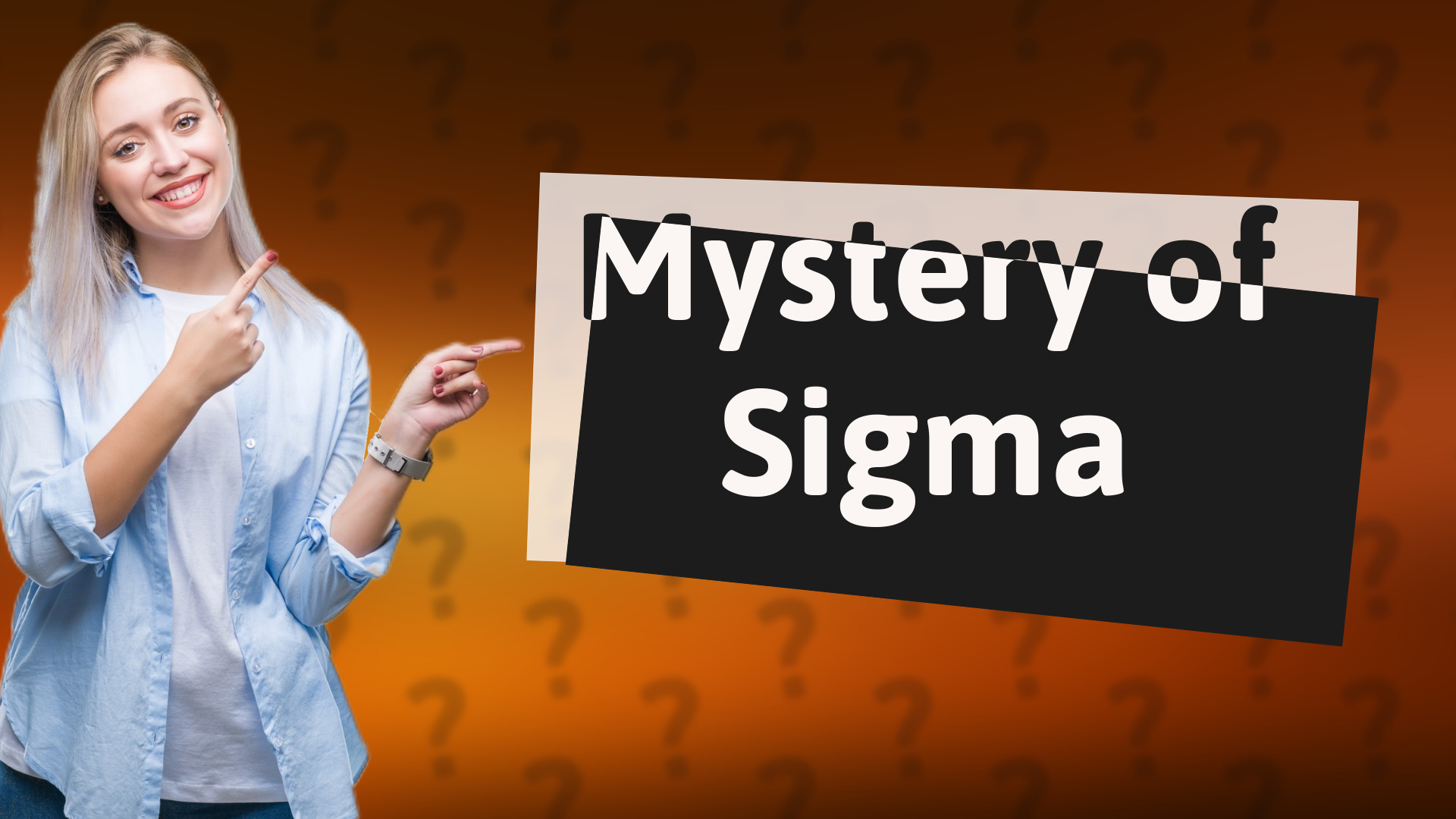 Mystery of Sigma