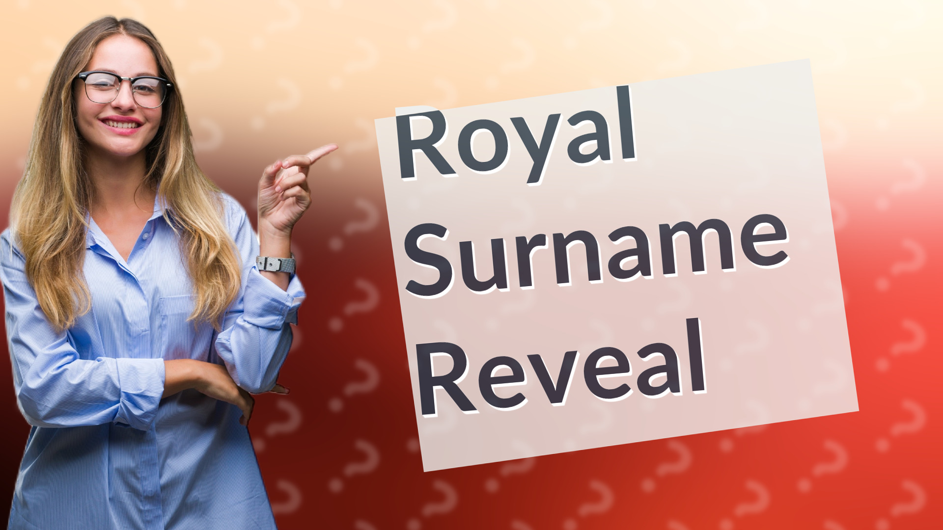 Royal Surname Reveal