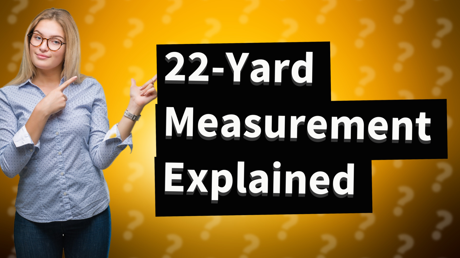 22-Yard Measurement Explained