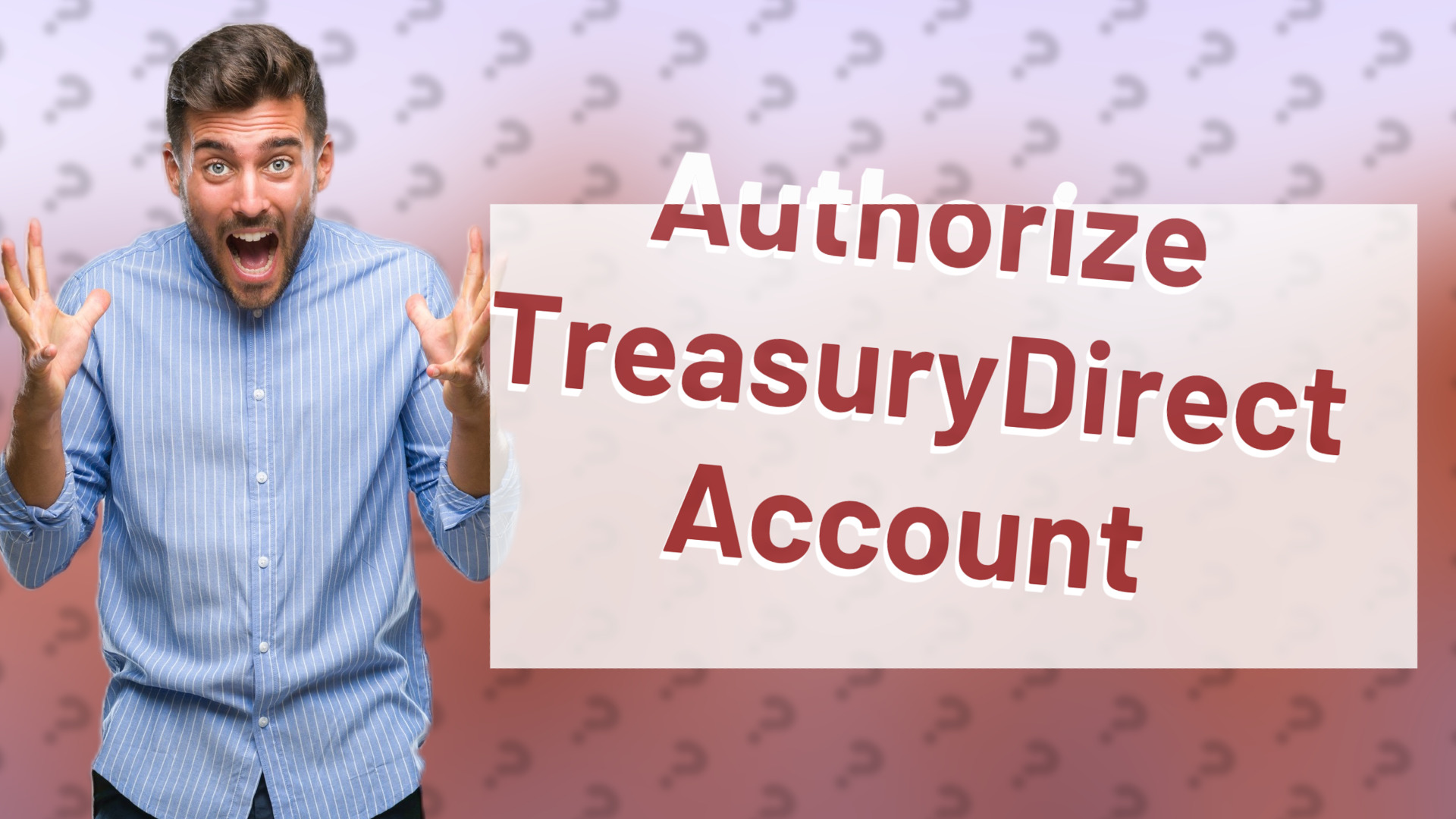 Authorize TreasuryDirect Account