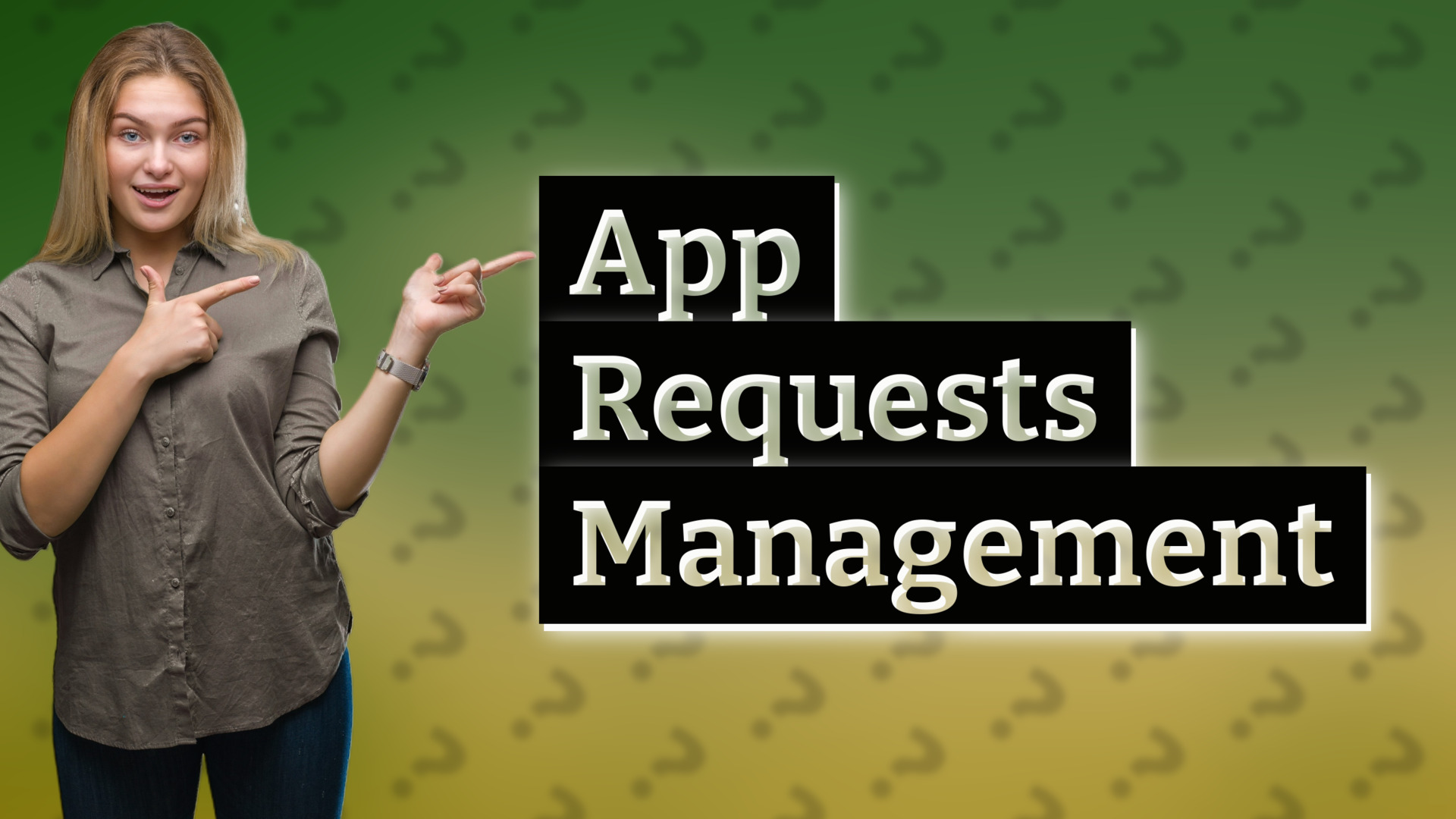 App Requests Management