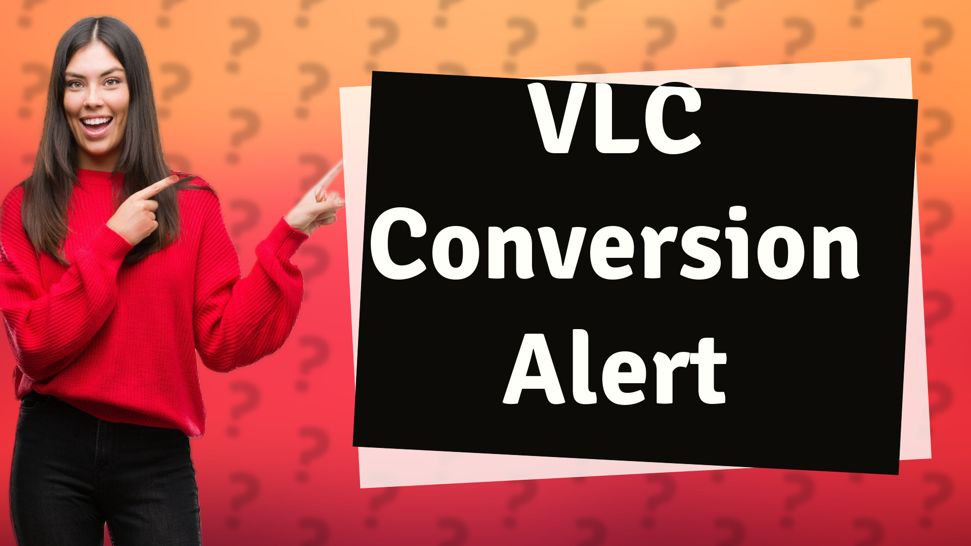 VLC Conversion Alert