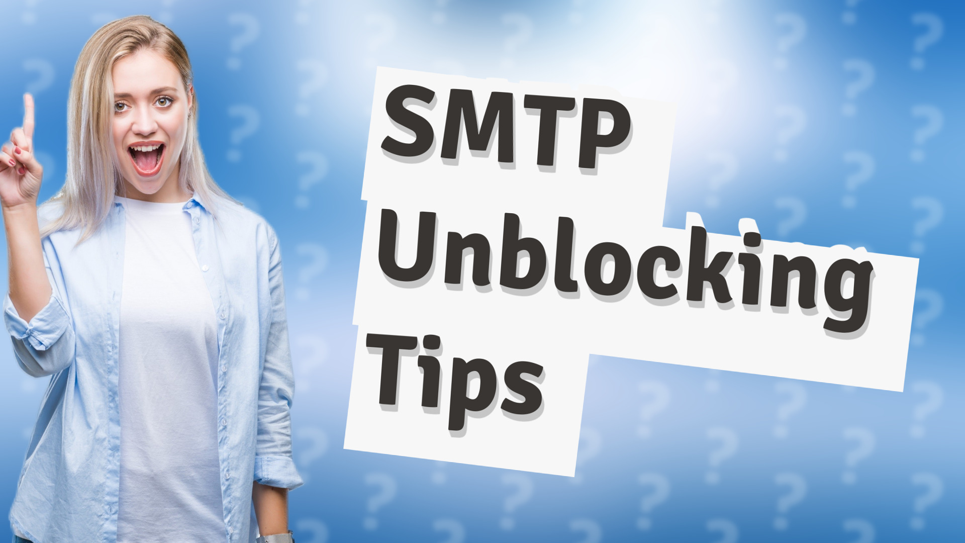 SMTP Unblocking Tips