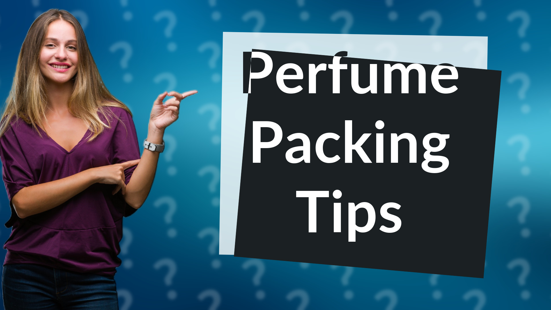Perfume Packing Tips