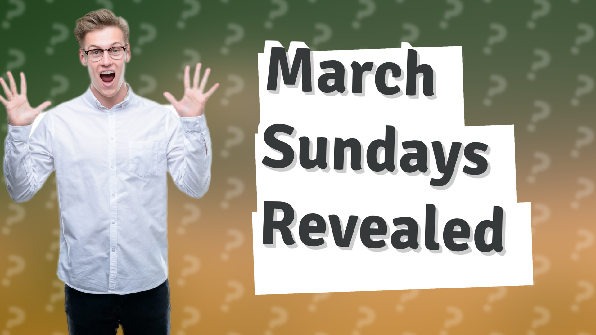 March Sundays Revealed