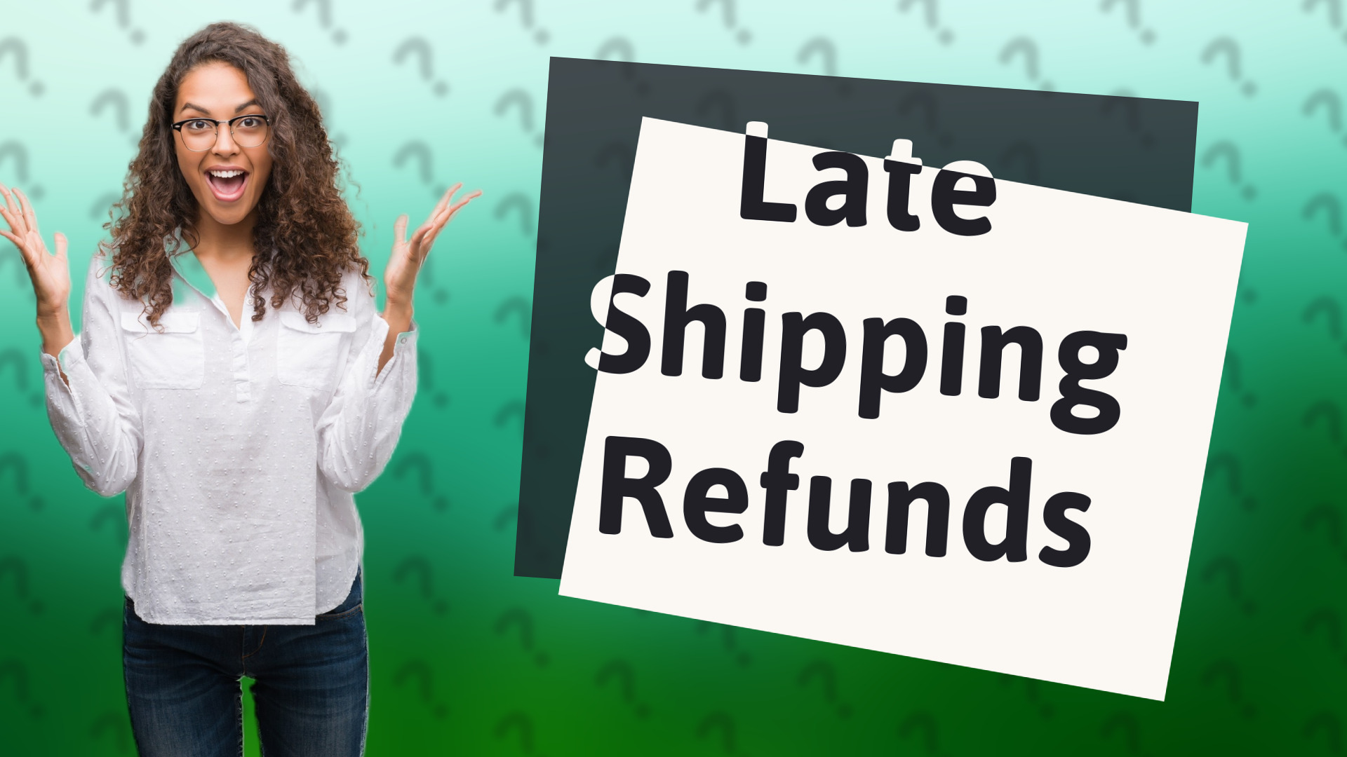 Late Shipping Refunds