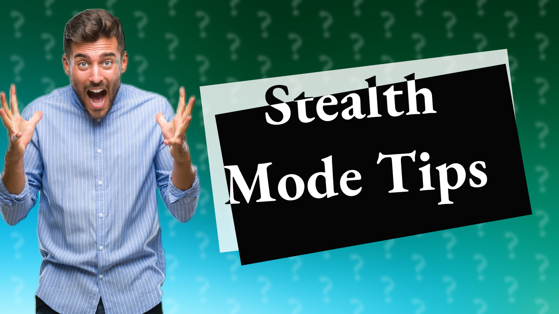Stealth Mode Tips