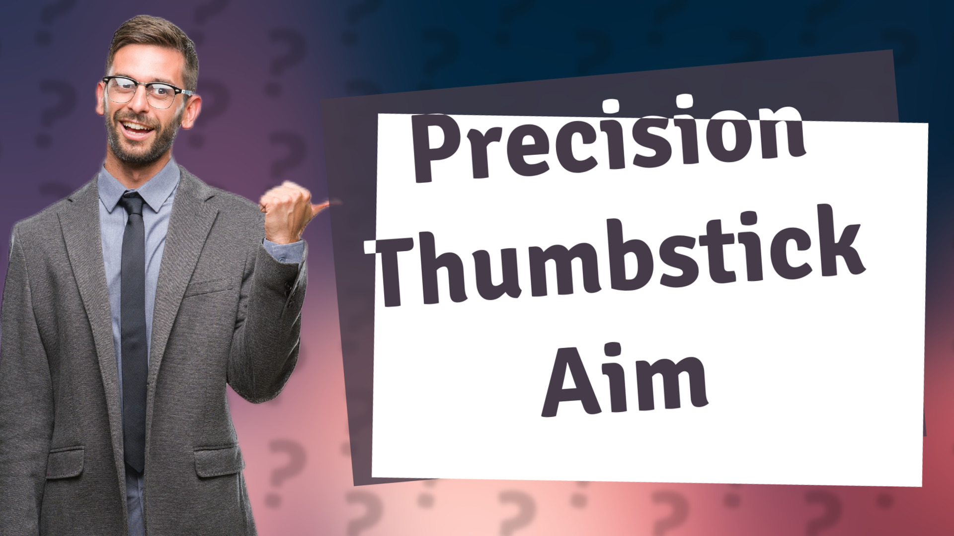 Precision Thumbstick Aim