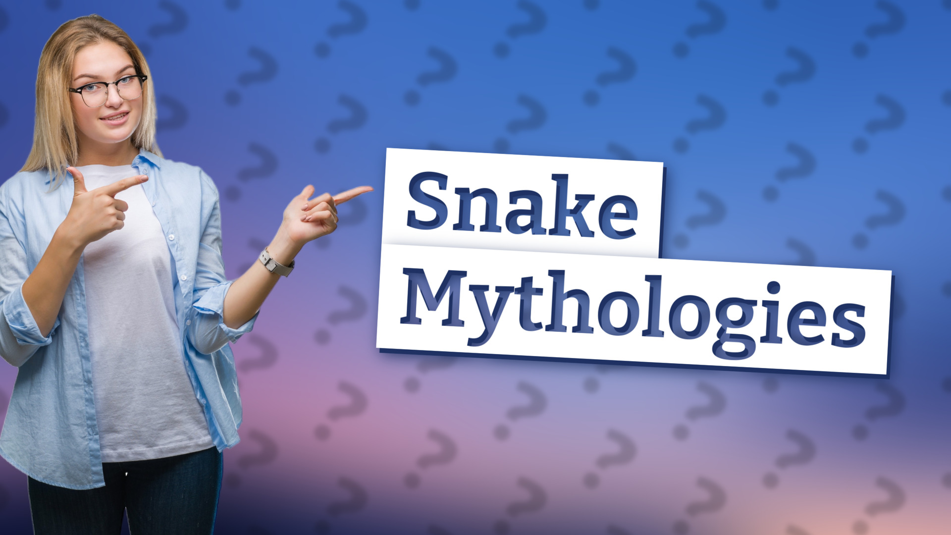 Snake Mythologies