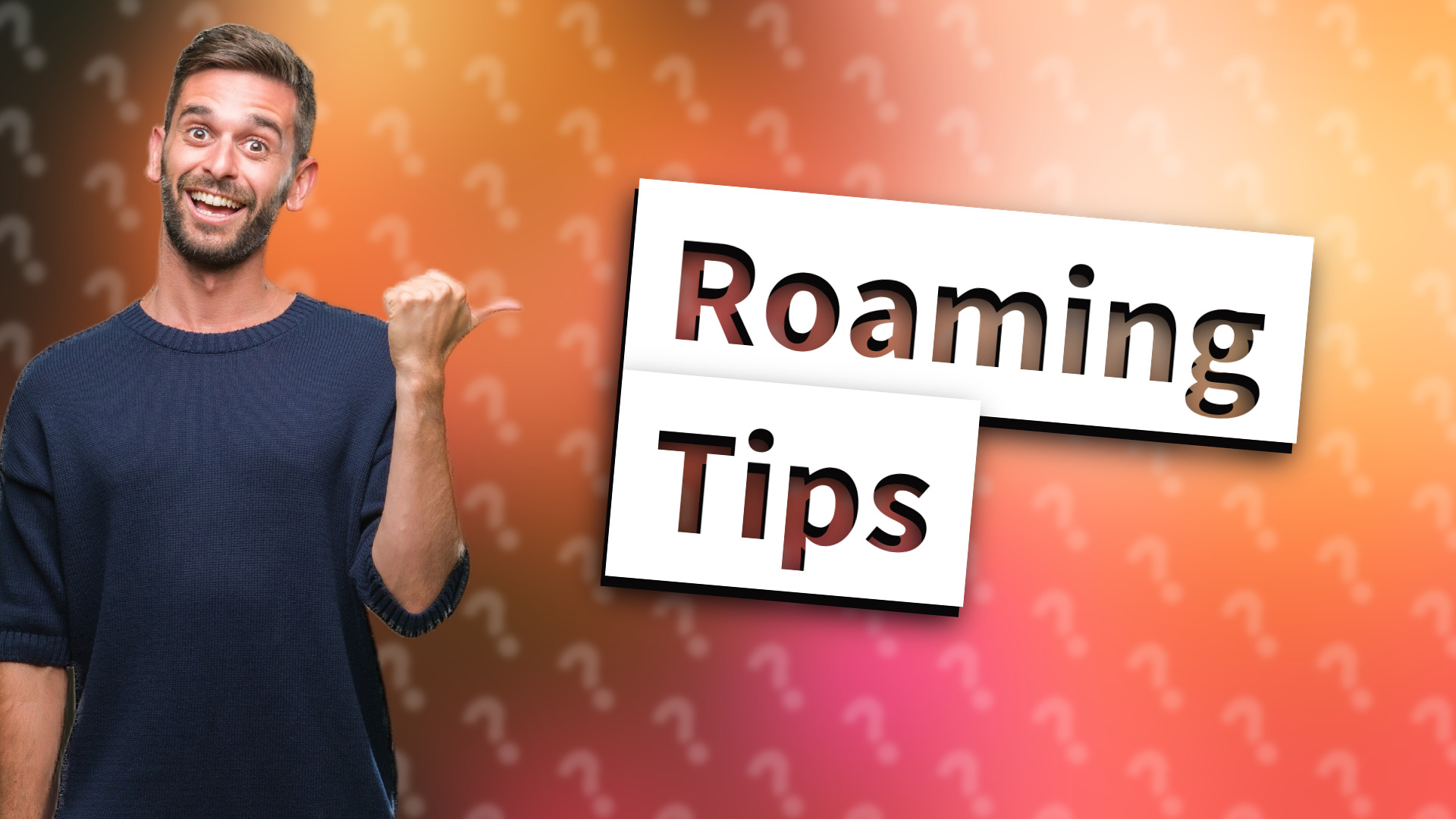 Roaming Tips