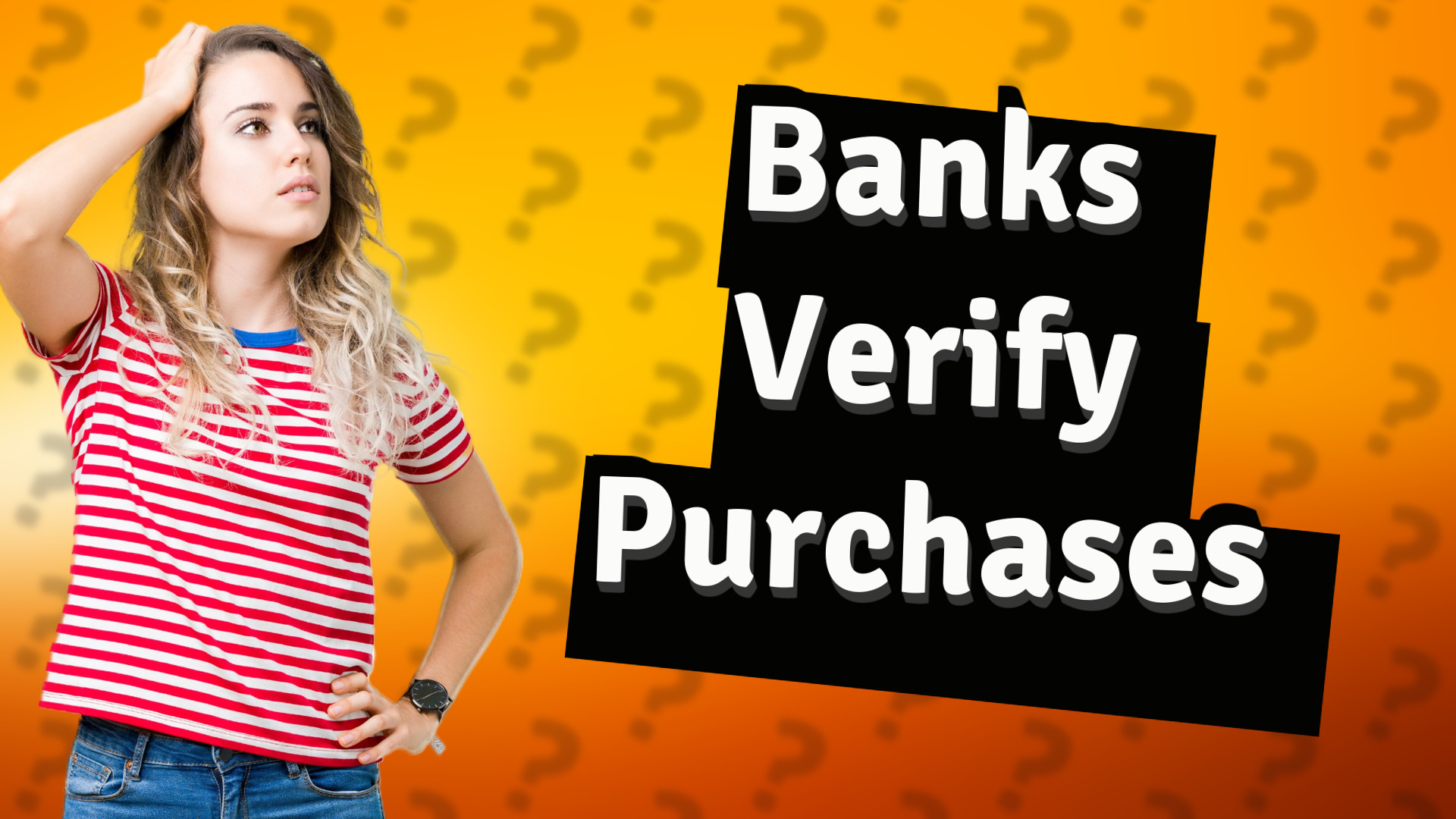 Banks Verify Purchases
