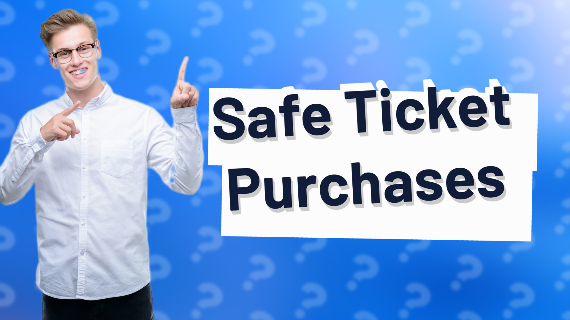 Safe Ticket Purchases