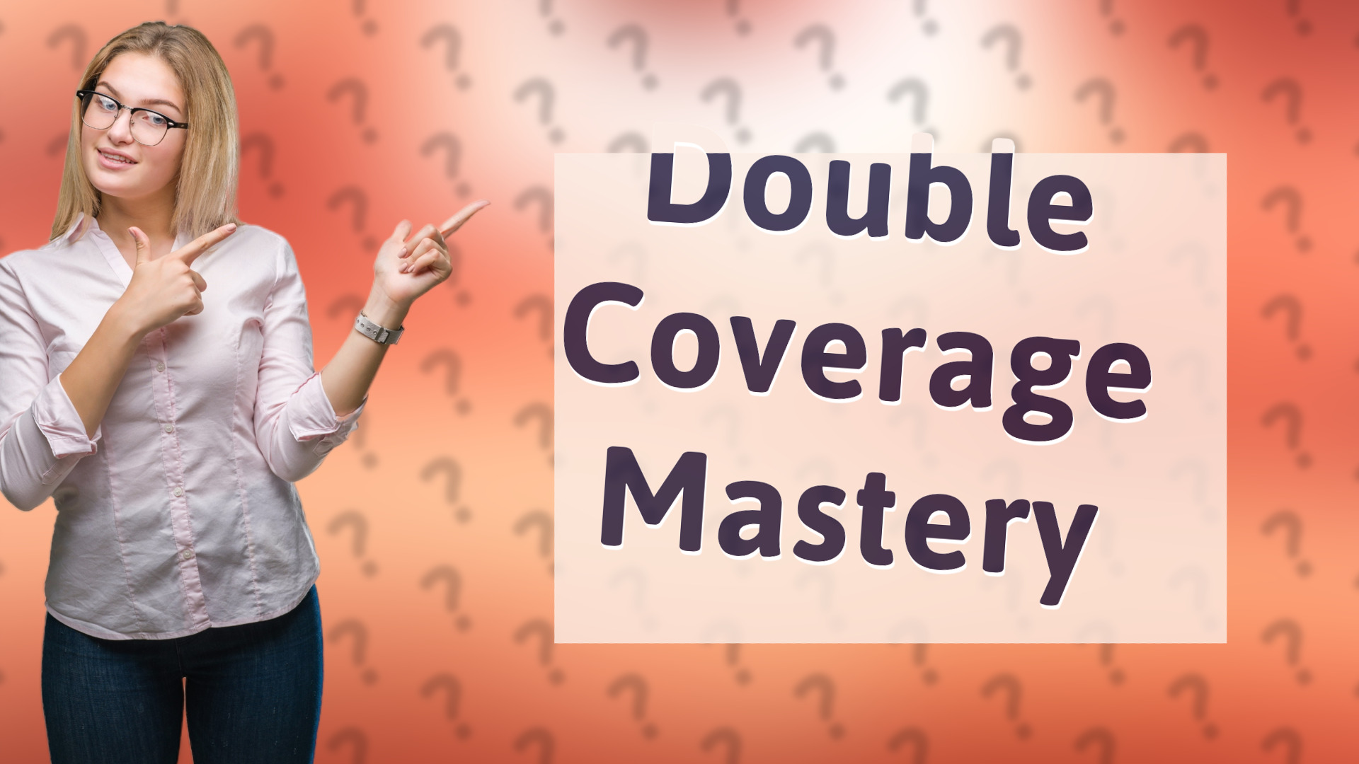 Double Coverage Mastery