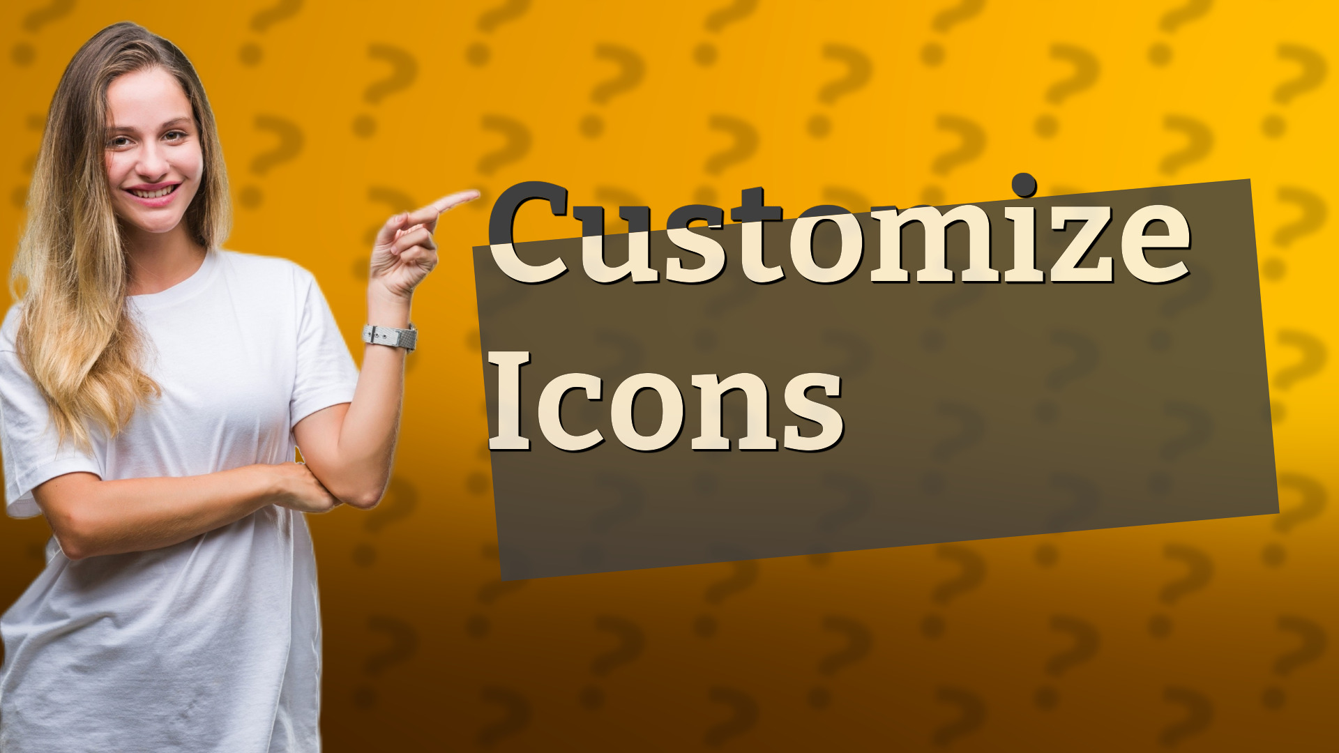 Customize Icons