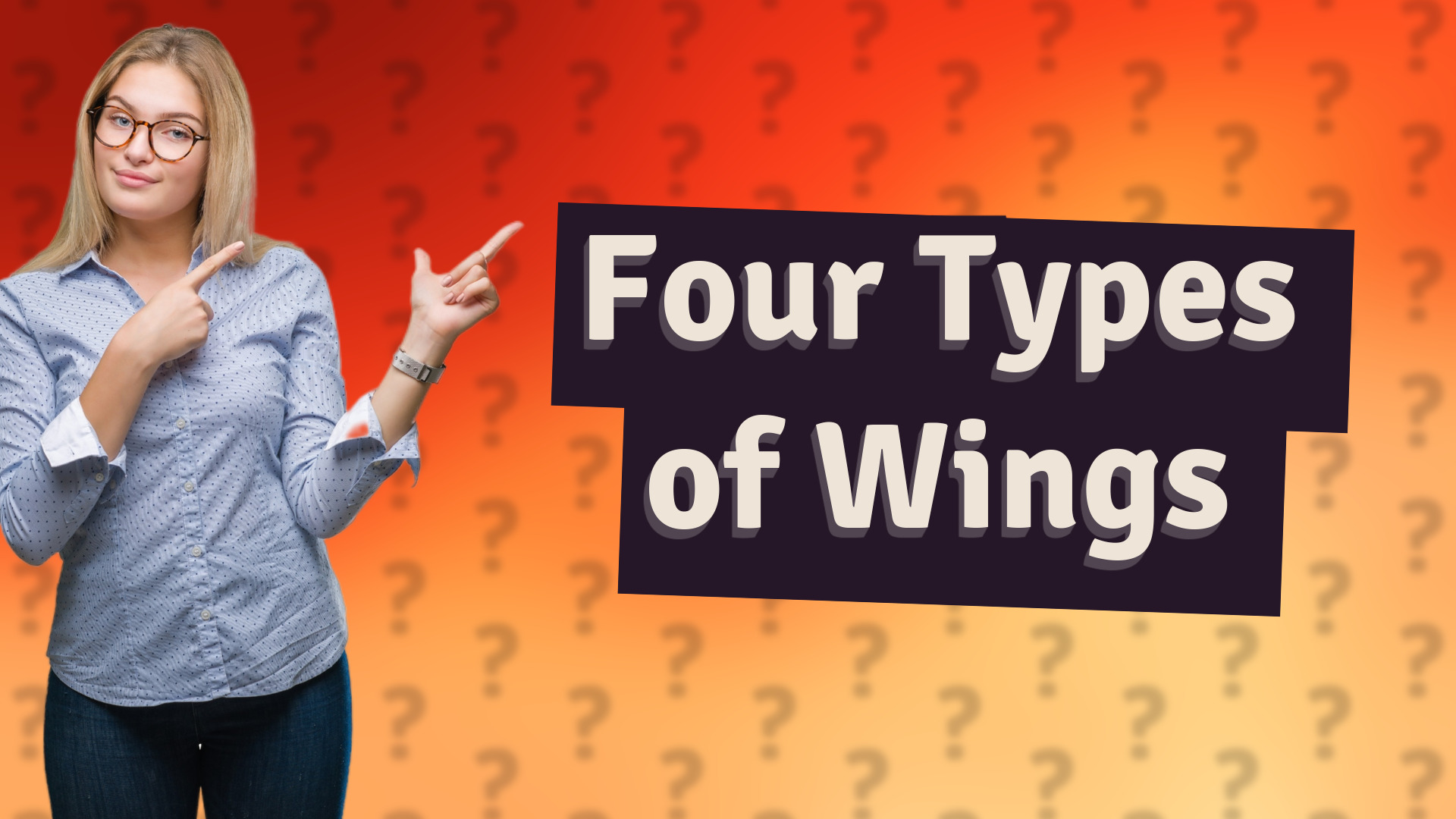 Four Types of Wings