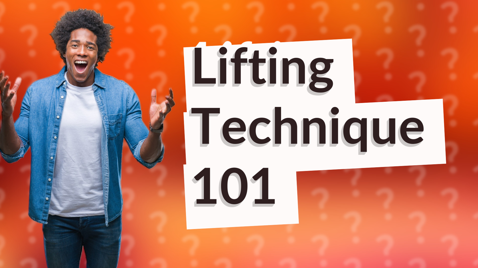 Lifting Technique 101