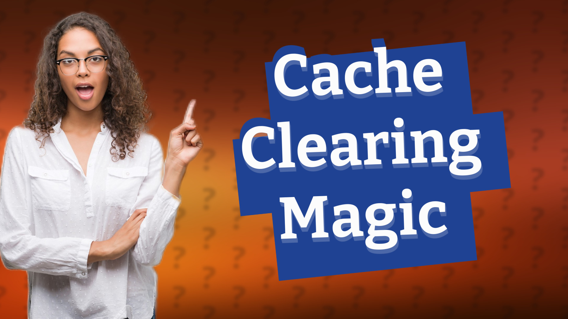 Cache Clearing Magic