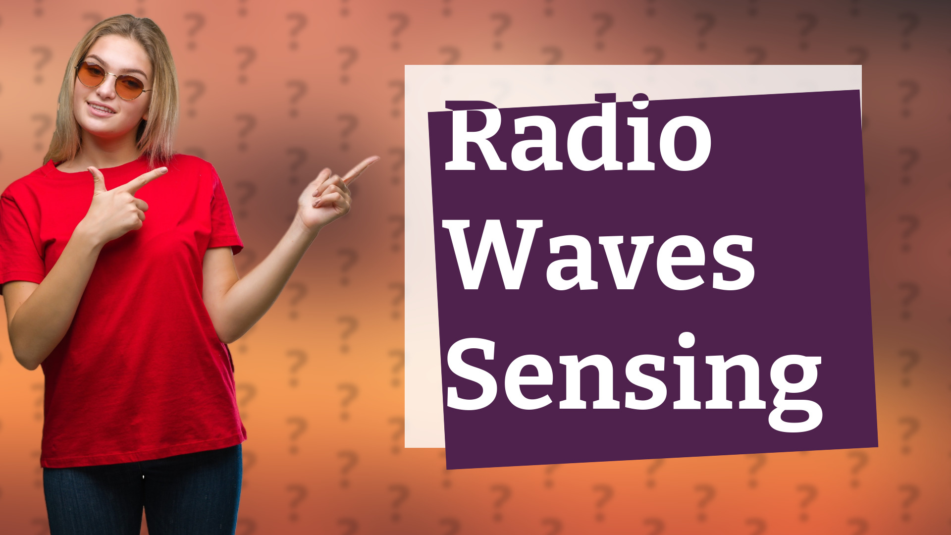 Radio Waves Sensing