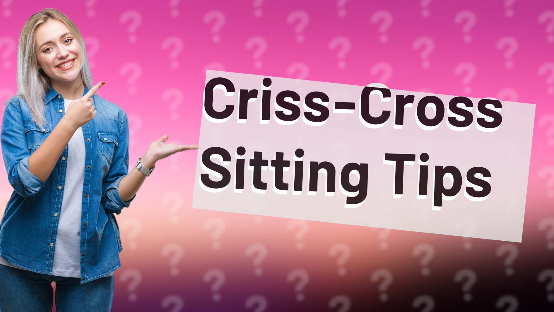 Criss-Cross Sitting Tips