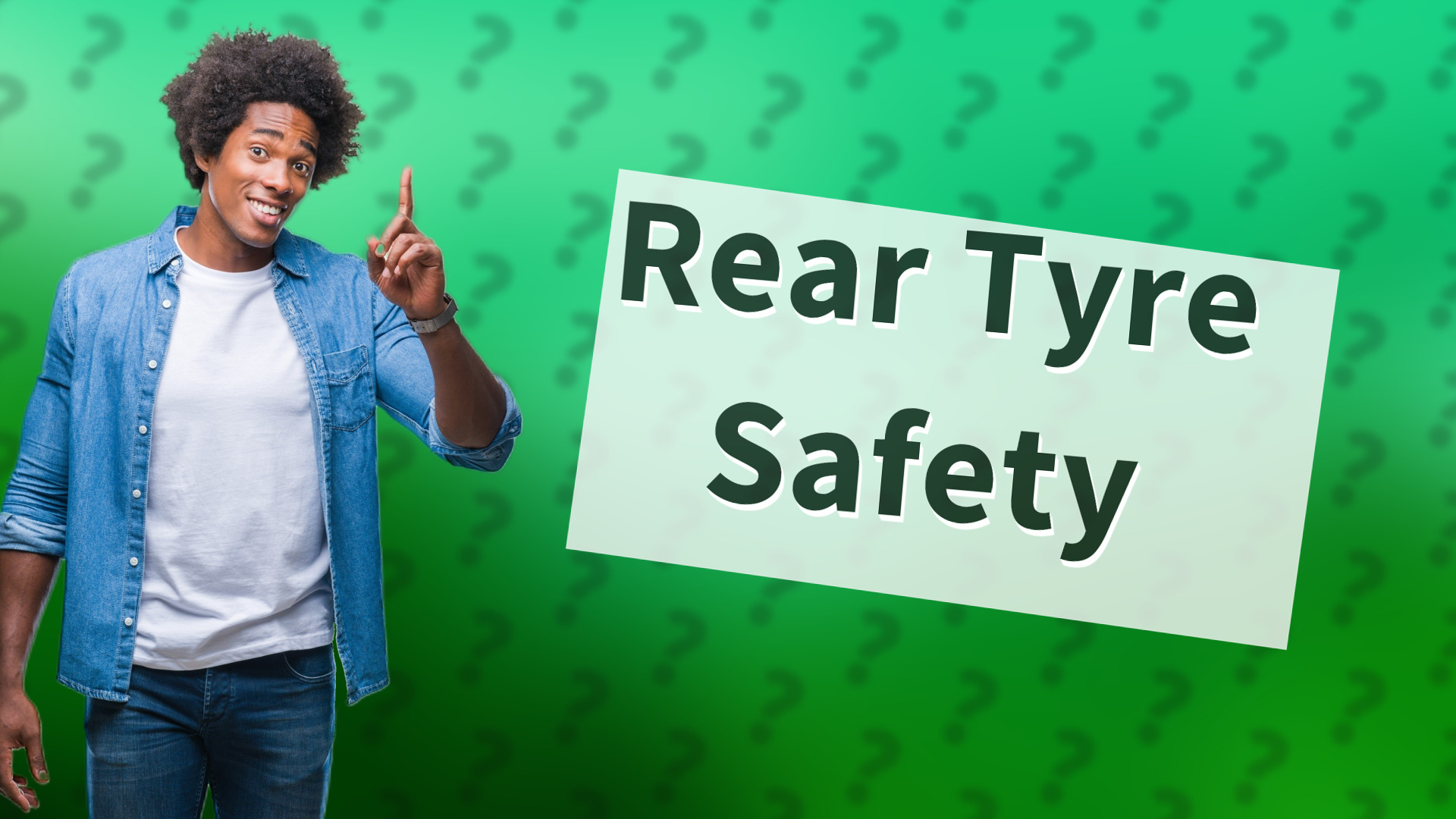 Rear Tyre Safety
