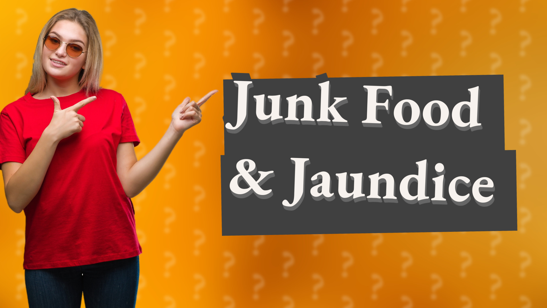Junk Food & Jaundice
