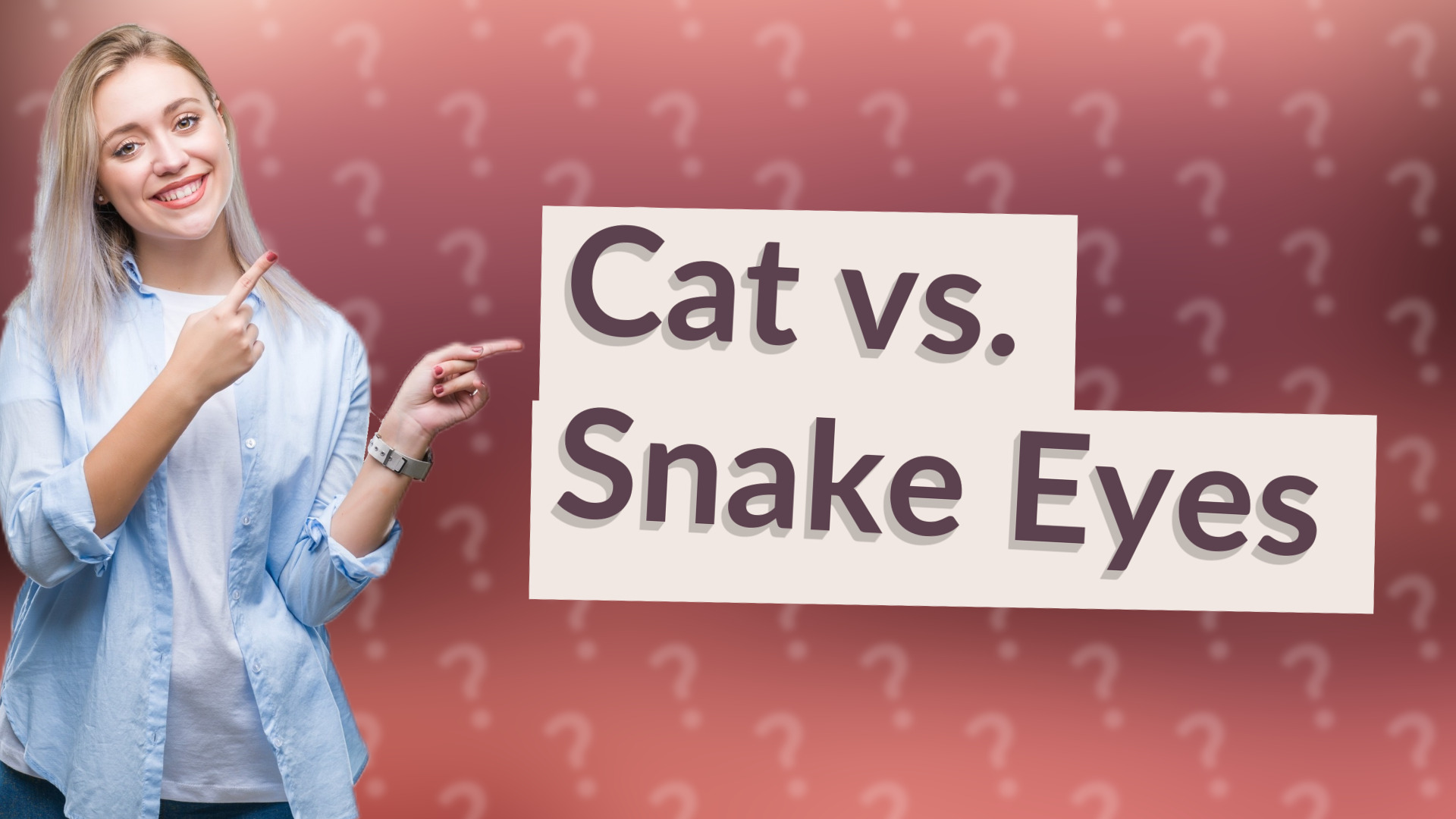 Cat vs. Snake Eyes