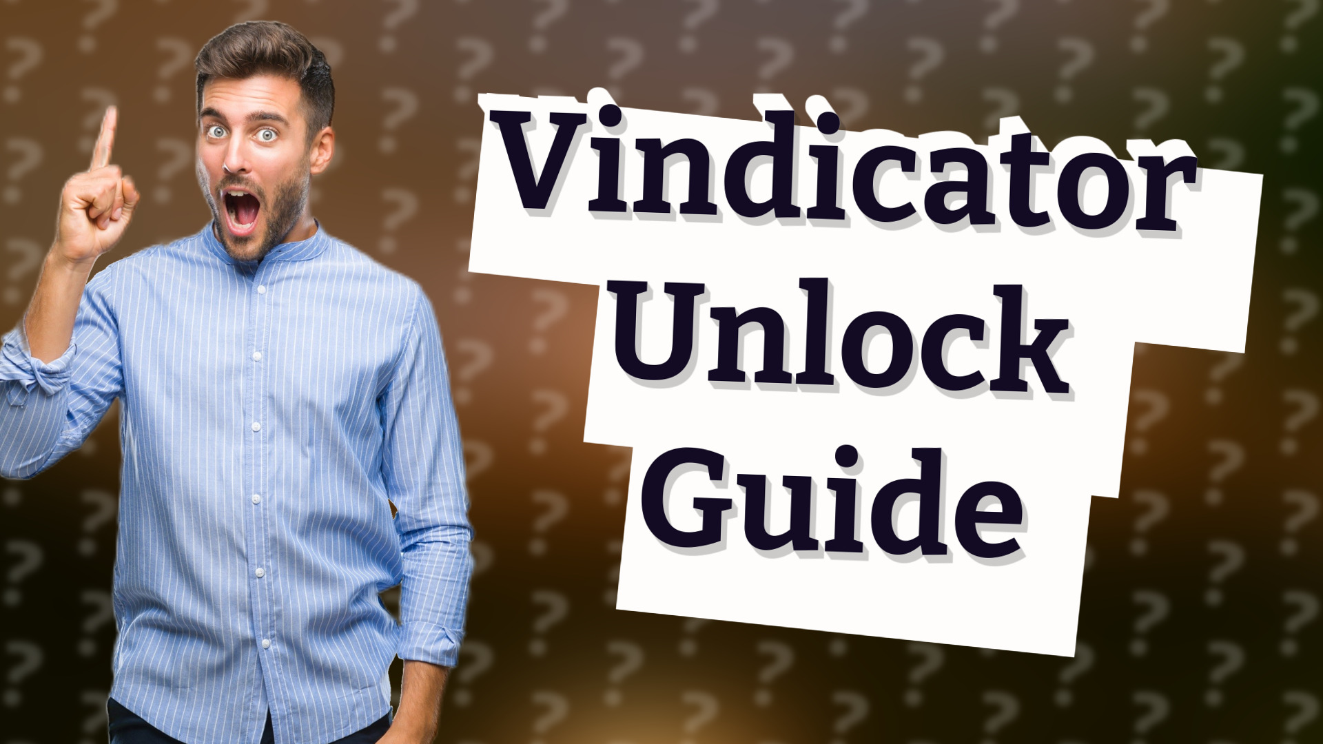 Vindicator Unlock Guide