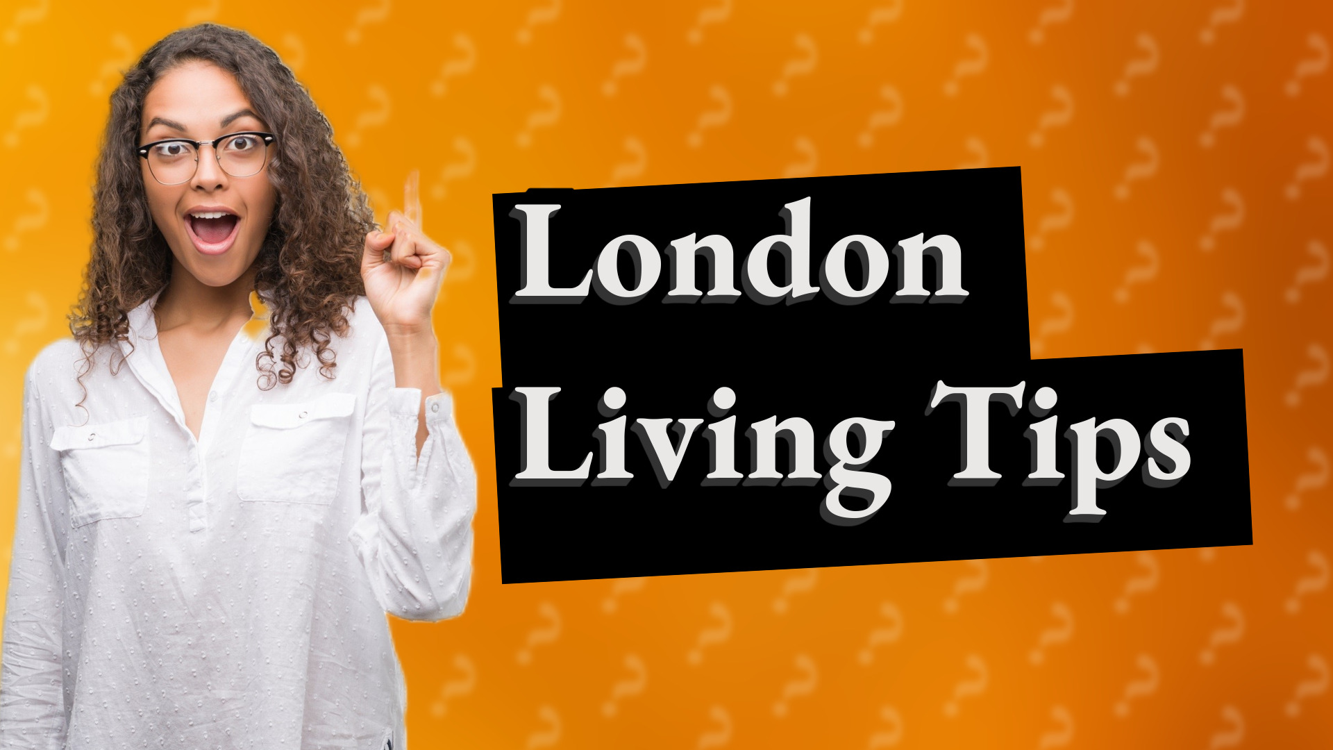 London Living Tips