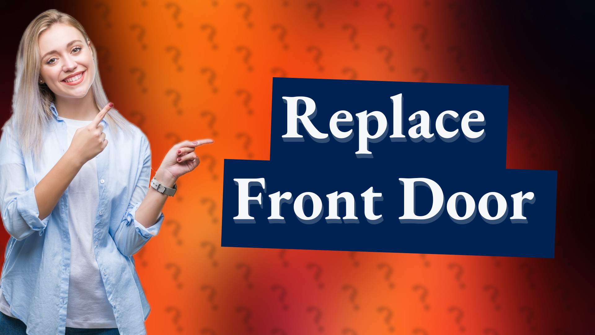 Replace Front Door