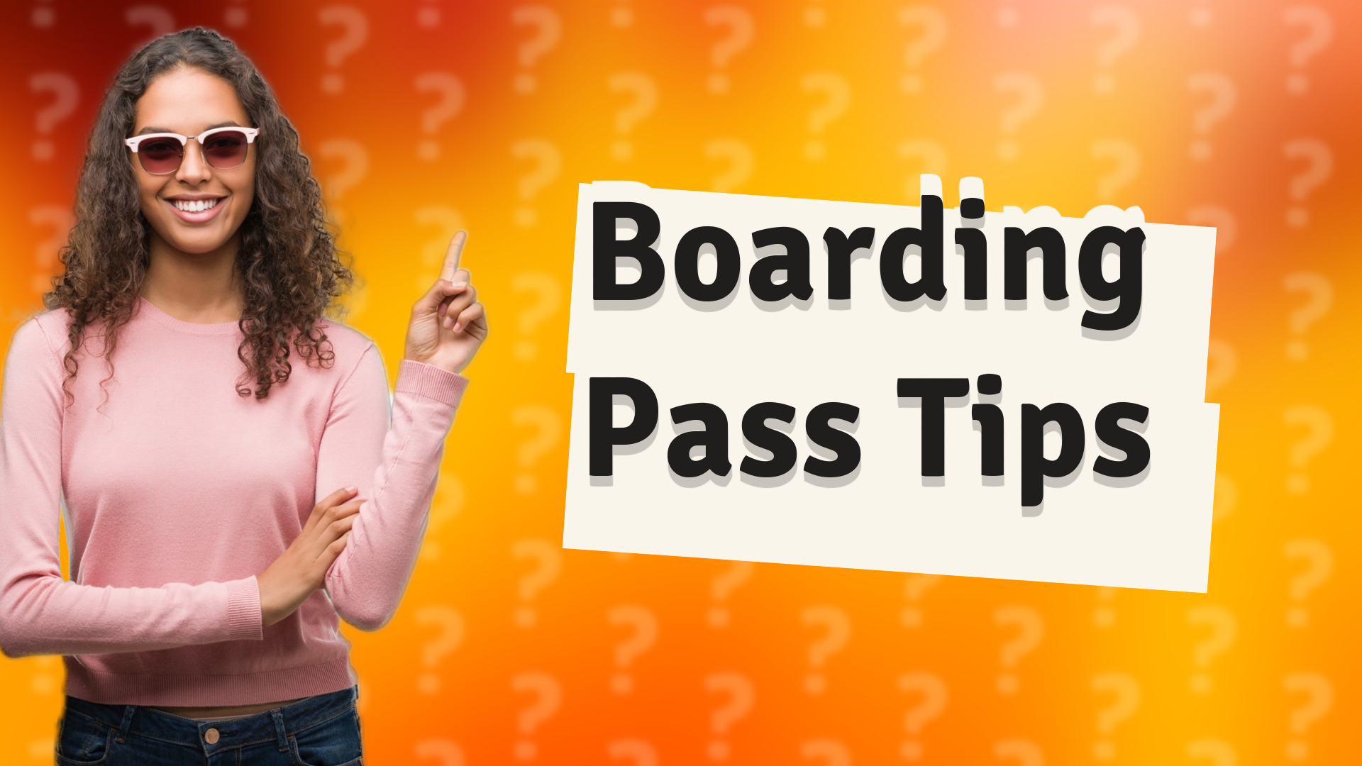 Boarding Pass Tips