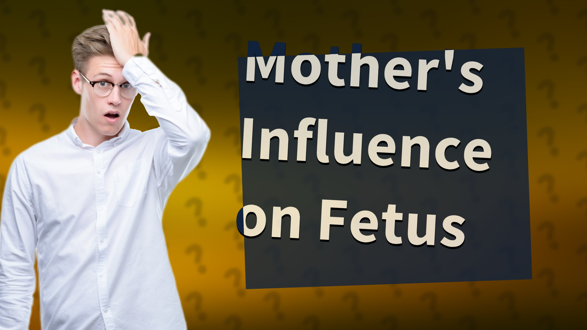 Mother's Influence on Fetus