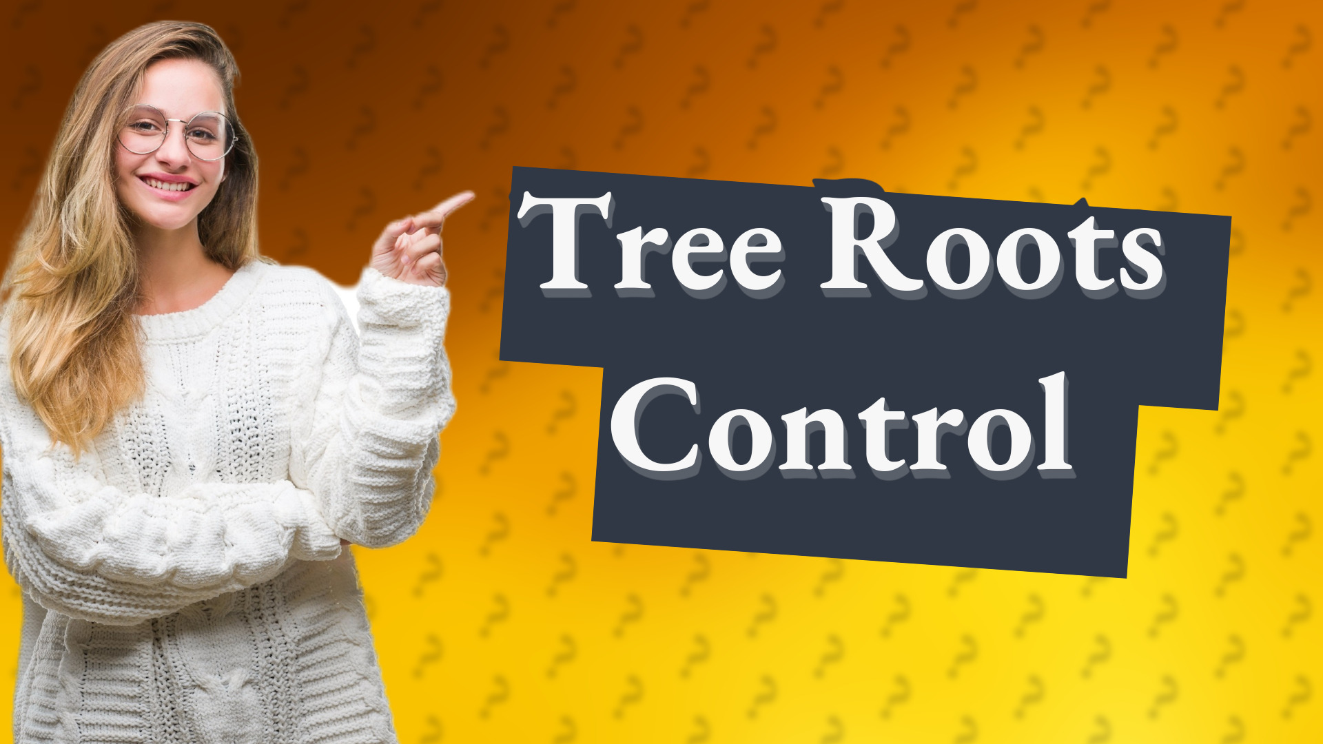 Tree Roots Control
