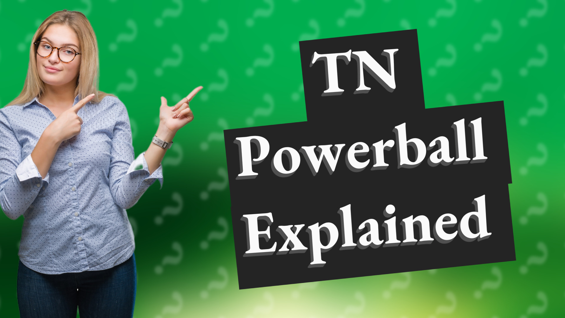 TN Powerball Explained