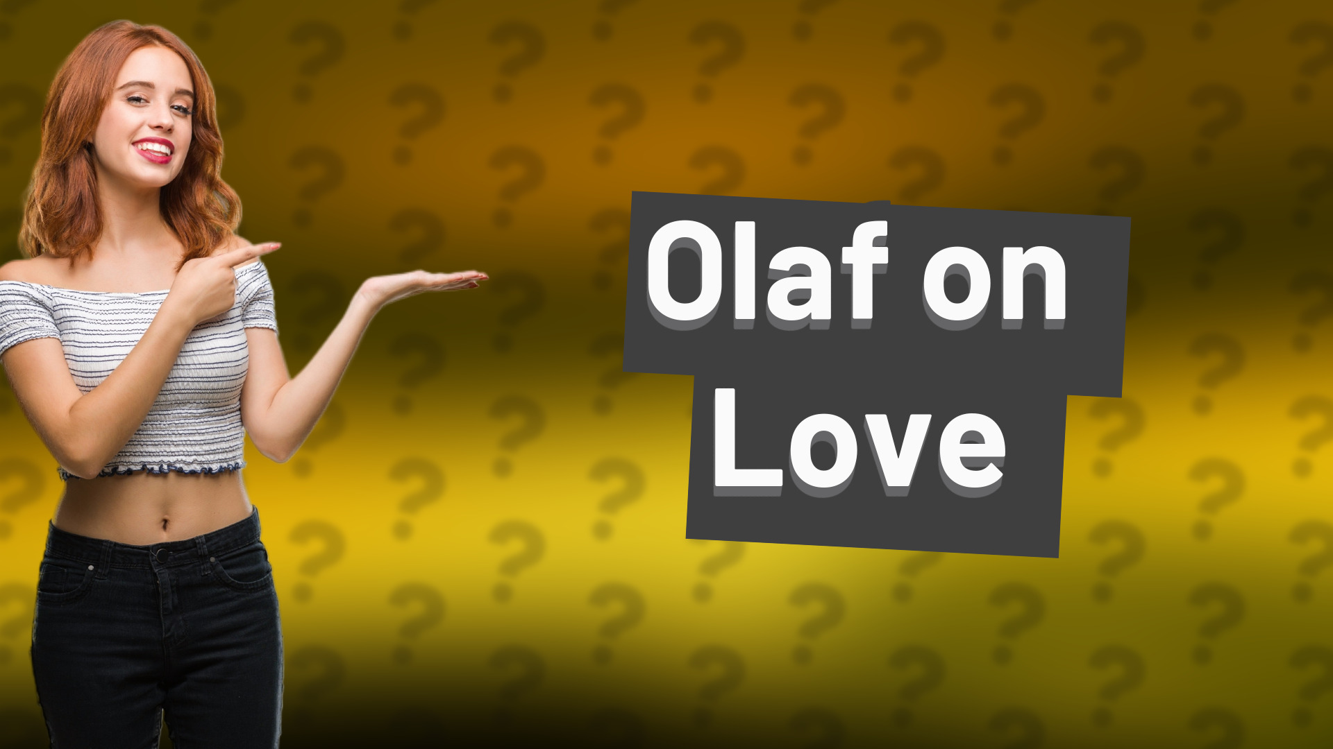 Olaf on Love