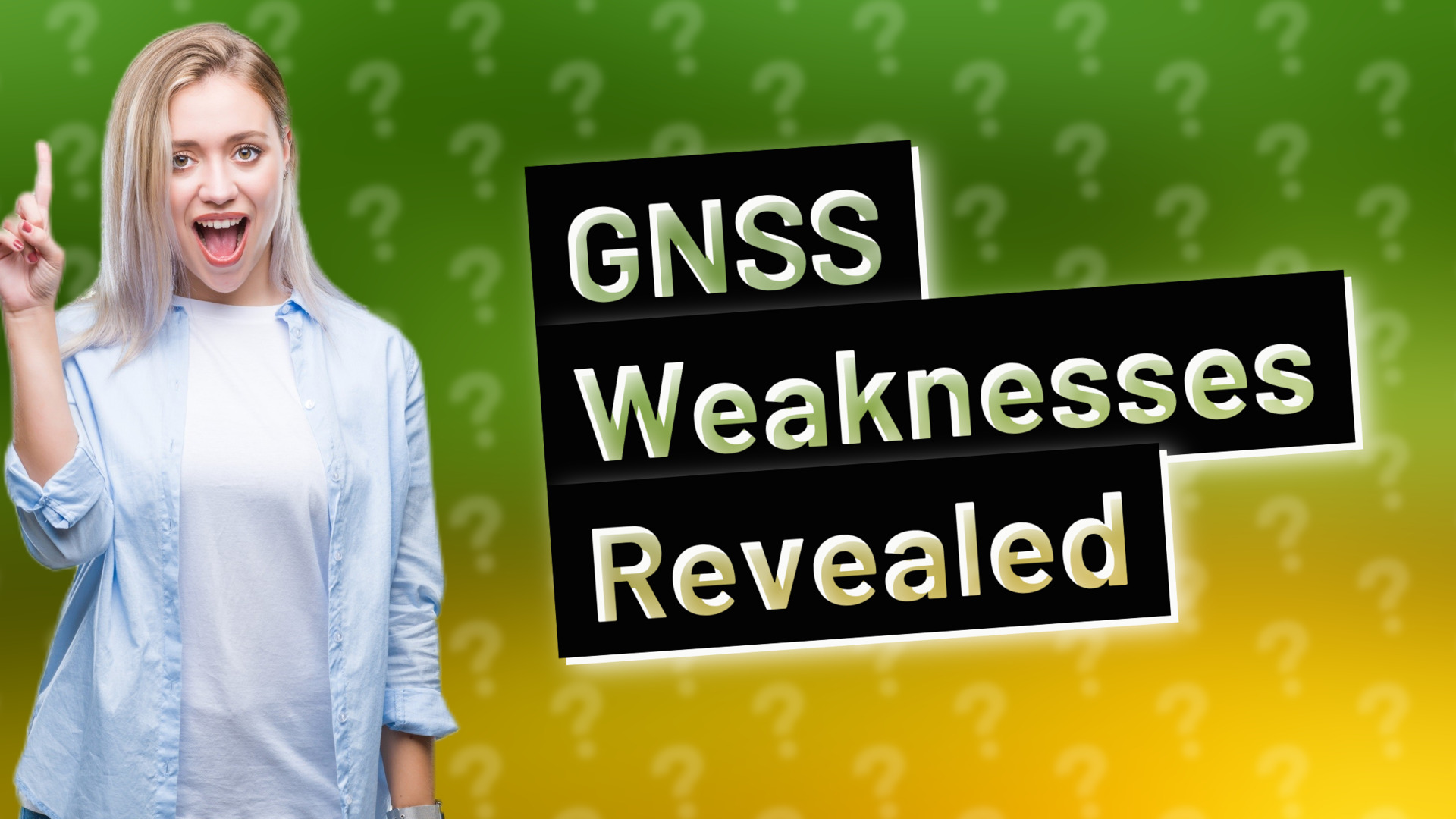 GNSS Weaknesses Revealed