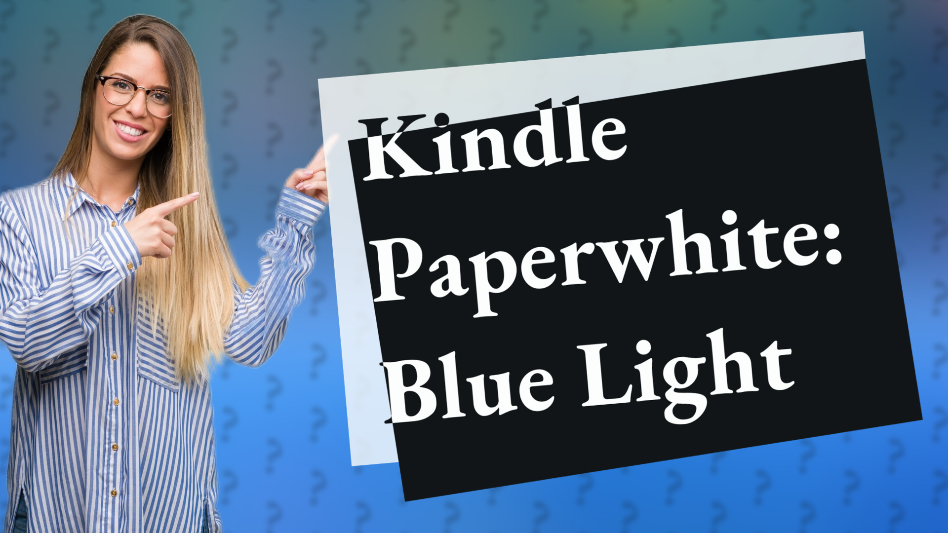 Kindle Paperwhite: Blue Light