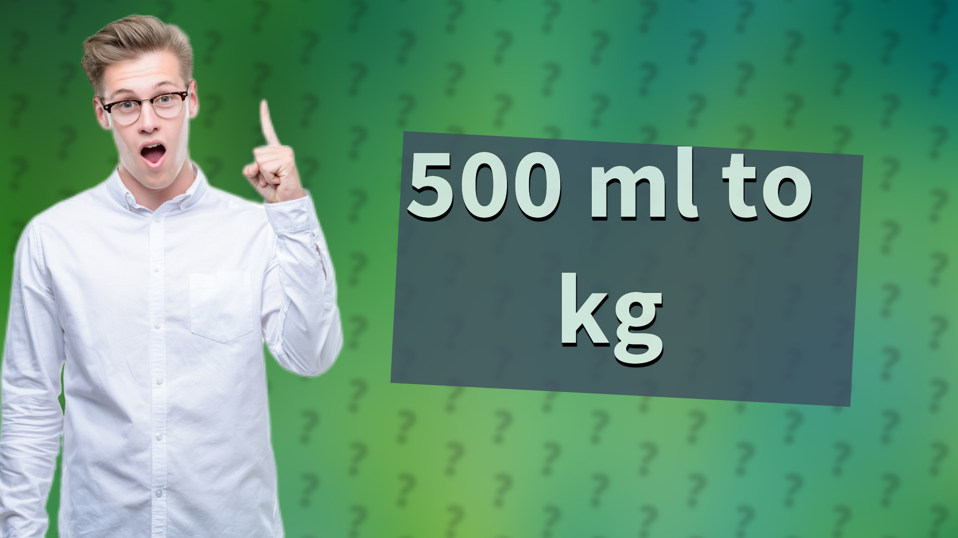 500 ml to kg