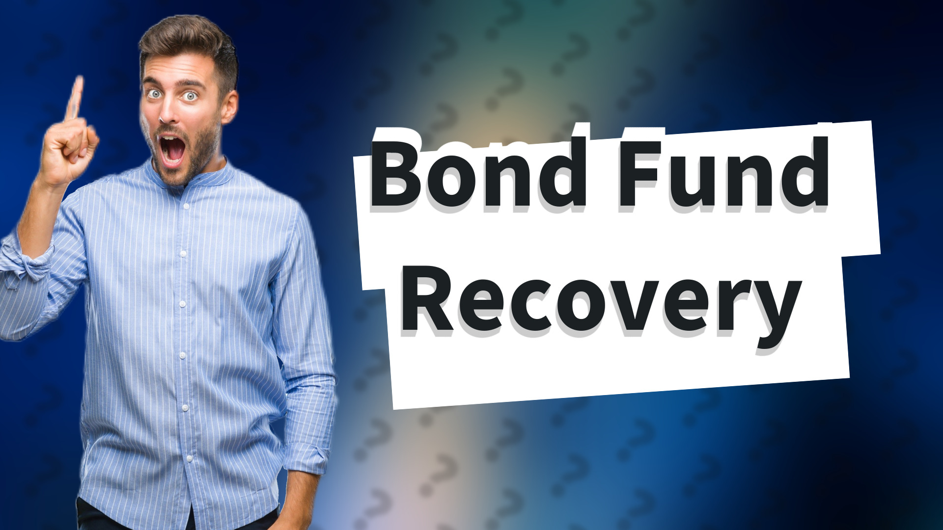 Bond Fund Recovery
