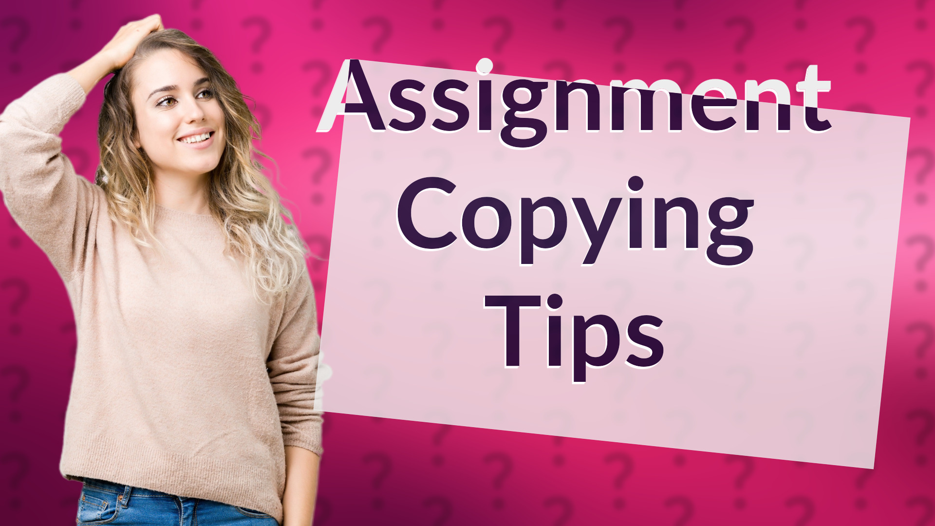 Assignment Copying Tips
