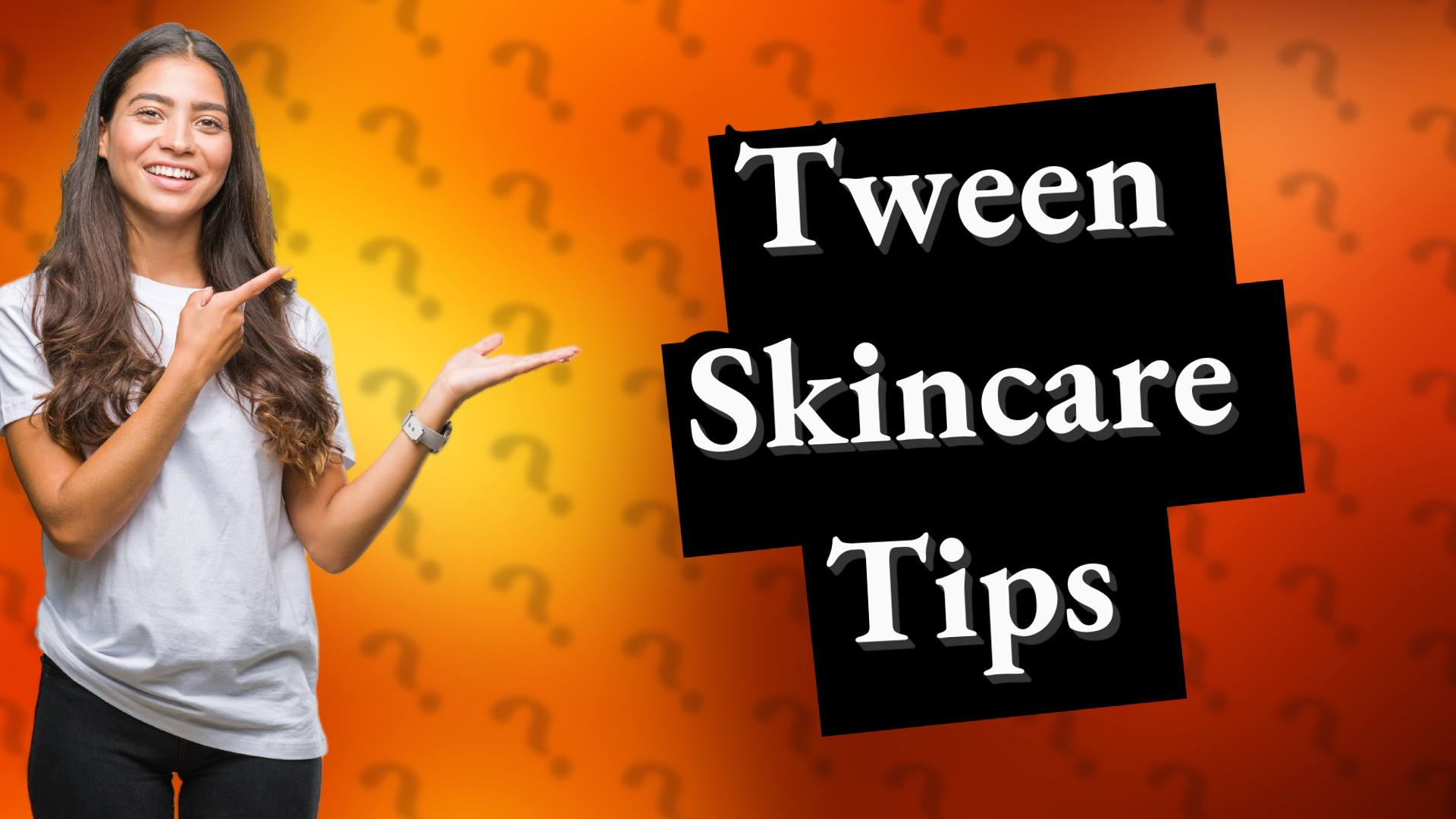 Tween Skincare Tips