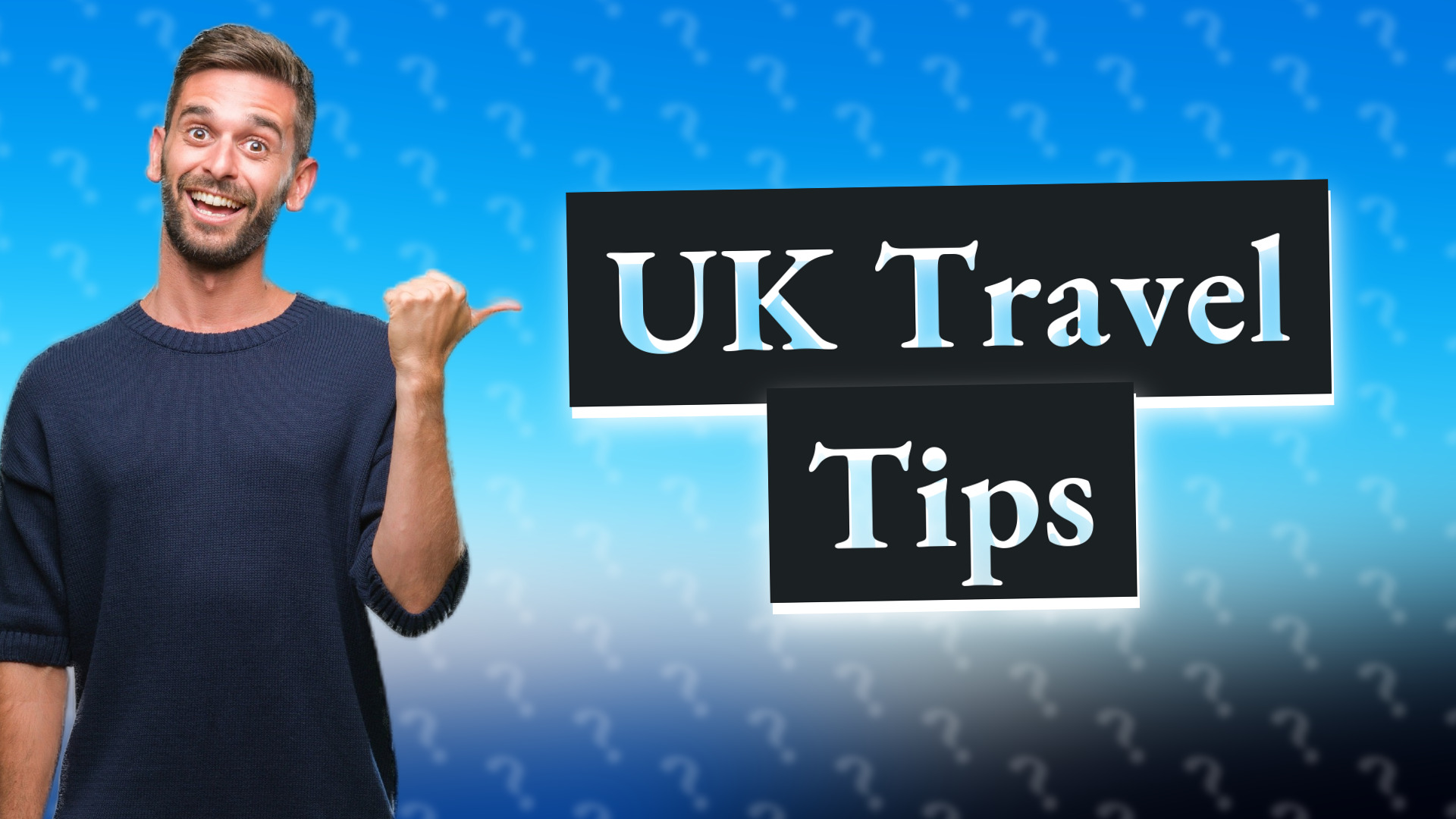 UK Travel Tips